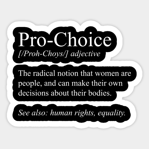 Pro Choice Definition Sticker by fromherotozero